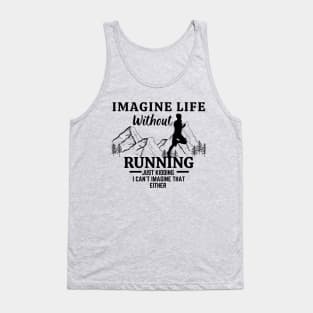 Running Pun Funny Sayings Tank Top